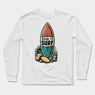 Born to surf Long Sleeve T-Shirt